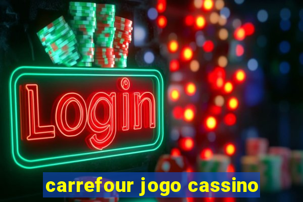 carrefour jogo cassino